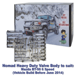 Nomad Heavy Duty Valve Body to suit Mazda BT-50 6 Speed (Vehicle Build BEFORE June 2014)
